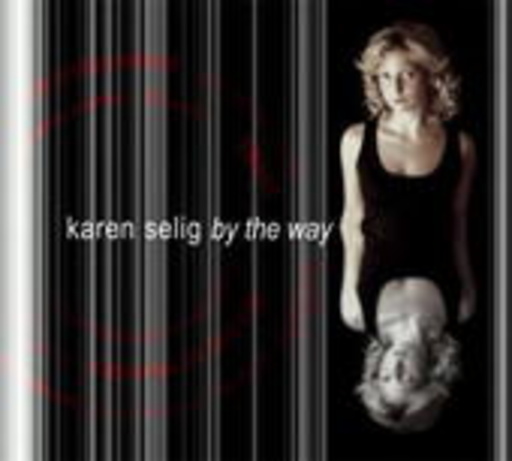 Karen Selig – By The Way