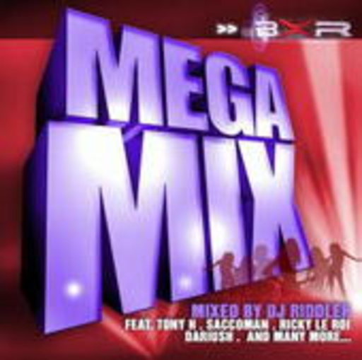 Diverse – Mega Mix - The Best of BXR (Mixed by DJ Riddler)