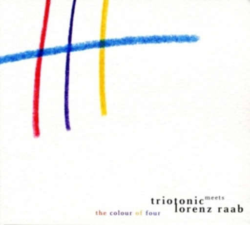Triotonic/Lorenz Raab – The Colour Of Four