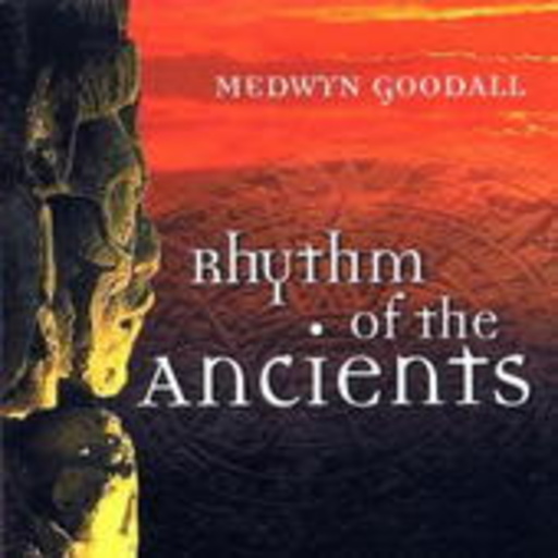 Medwyn Goodall – Rhythm Of The Ancients