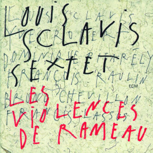 Louis Sclavis Sextet – Les violences de Rameau