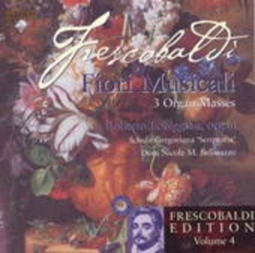 Roberto Loreggian – Frescobaldi Vol. 4 - Fiori Musicali