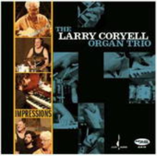 Larry Coryell Organ Trio – Impressions