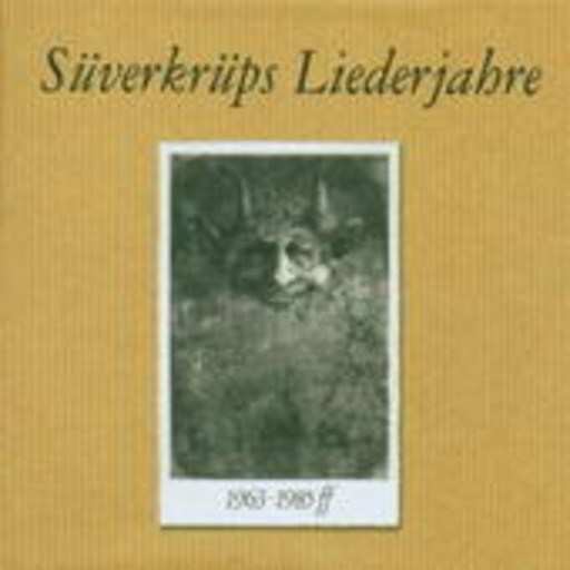 Dieter Süverkrüp – Süverkrüps Liederjahre 1963-1985 ff