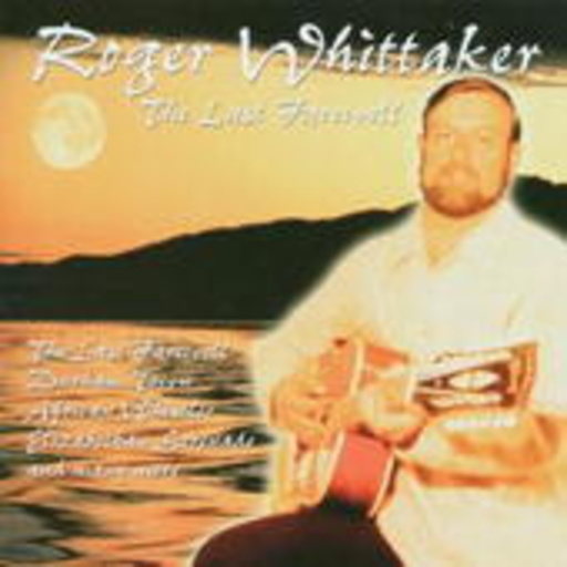 Roger Whittaker – The Last Farewell