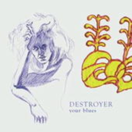 Destroyer – Your Blues