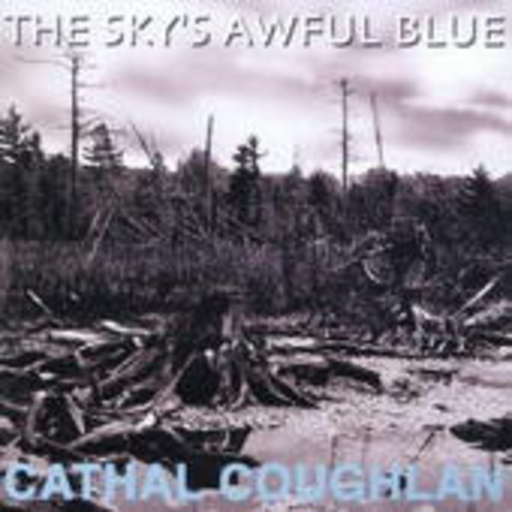 Cathal Coughlan – The Sky's Awful Blue