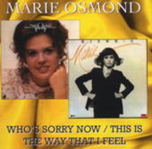 Marie Osmond – Who's Sorry Now/This Is The Way That I Feel