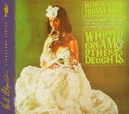 Herb Alpert – Whipped Cream & Other Delights