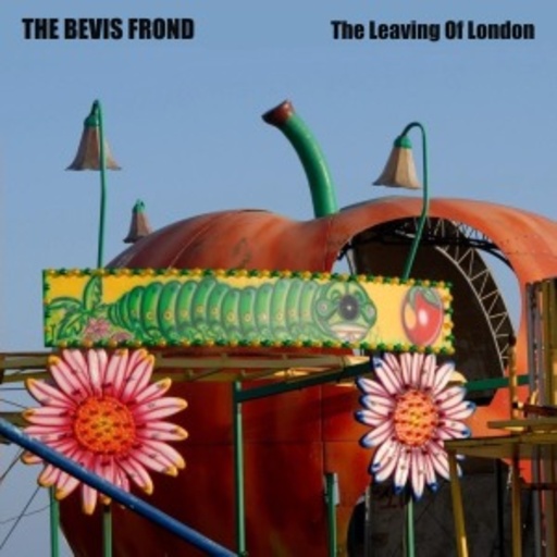Bevis Frond – The Leaving Of London