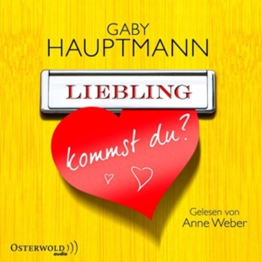 Anne Weber – Liebling, kommst du?