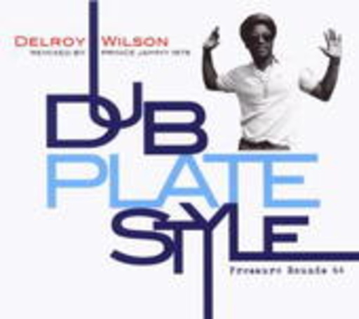 Delroy Wilson – Dub Plate Style (Remixe By Prince Jammy)