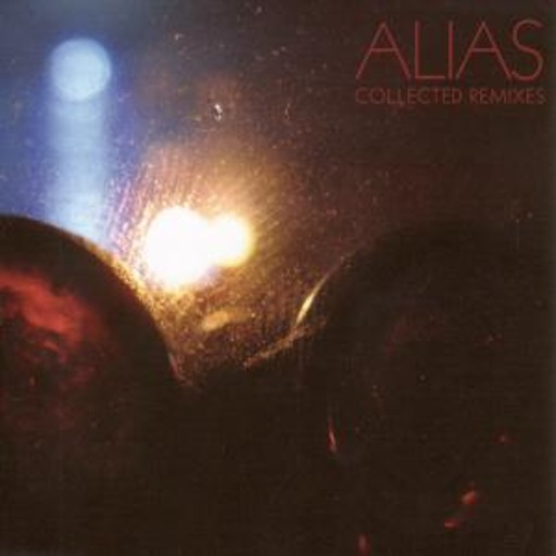 Alias – Collected Remixes