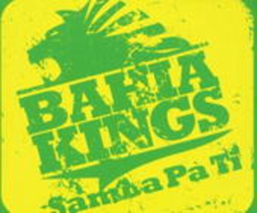 Baha Kings – Samba Pa Ti