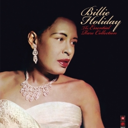 Billie Holiday – Essential Rare Collection
