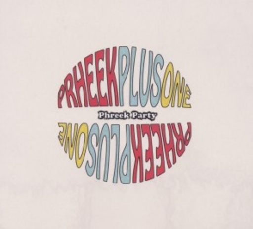 Phreek Plus One – Phreek Party