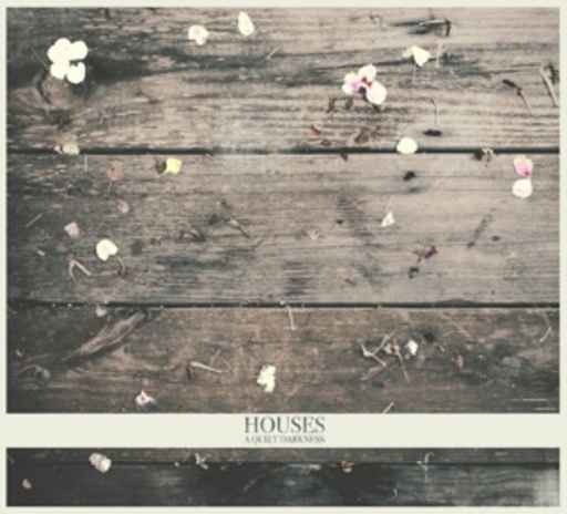 Houses – A Quit Darkness