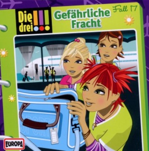 Die drei !!! – Gefährliche Fracht (17)