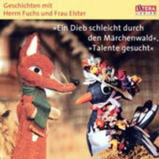 Heinz Schröder/Heinz Fülfe – Geschichten mit Hr. Fuchs & Fr. Elster - Ein Dieb schleicht durch den Märchenw.