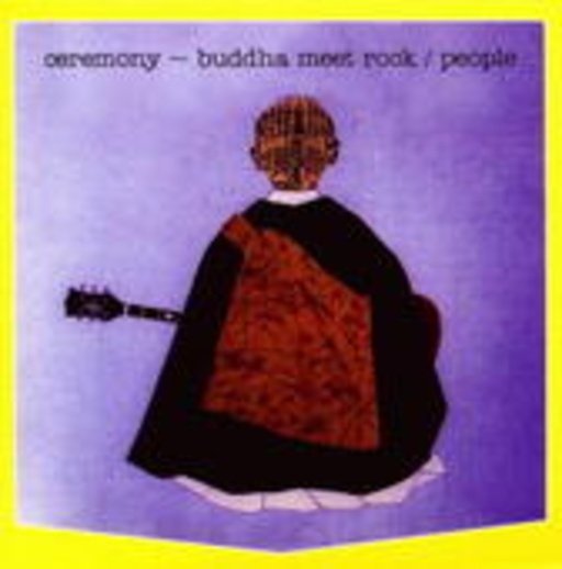 People – Ceremony - Buddah Meets Rock