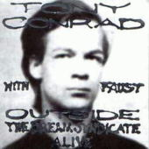 Tony Conrad – Outside The Dream Syndicate