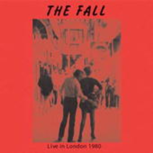 The Fall – Live In London 1980