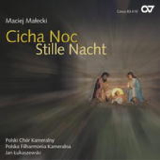 Polski Chór Kameralny/Jan Lukaszewski – Cicha Noc - Stille Nacht