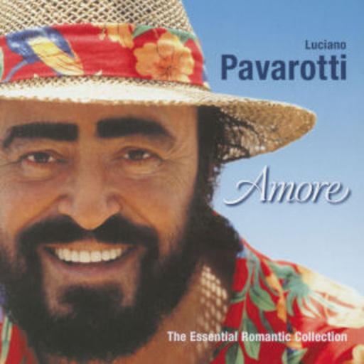 Luciano Pavarotti – Amore - The Essential Romantic Collection