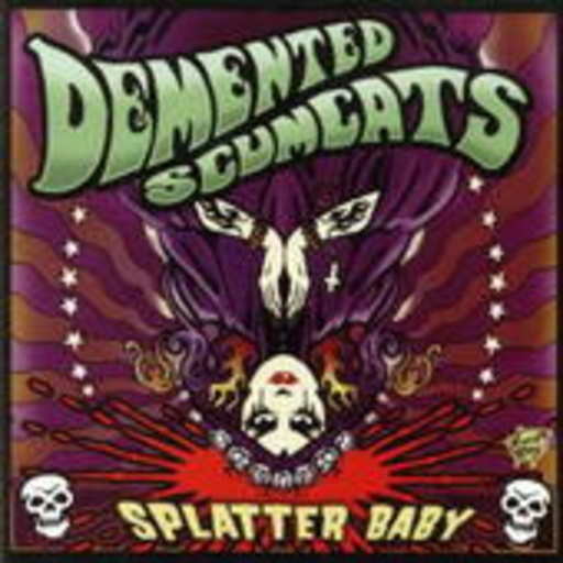 Demented Scumcats – Splatter Baby