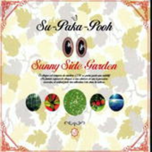 Su-Paka-Pooh – Sunny Side Garden