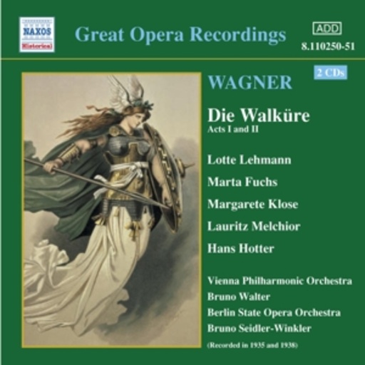 Lotte Lehmann/Marta Fuchs/Hans Hotter – Die Walküre - Acts I And II