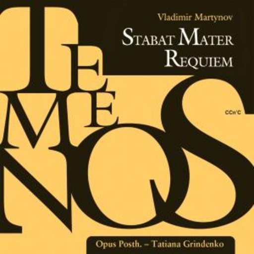 Opus Posth. feat. Tatiana Grindenko – Temenos - Stabat Mater Requiem