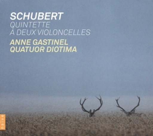 Anne Gastinel/Quatuor Diotima – Quintette/A Deux Violoncelles