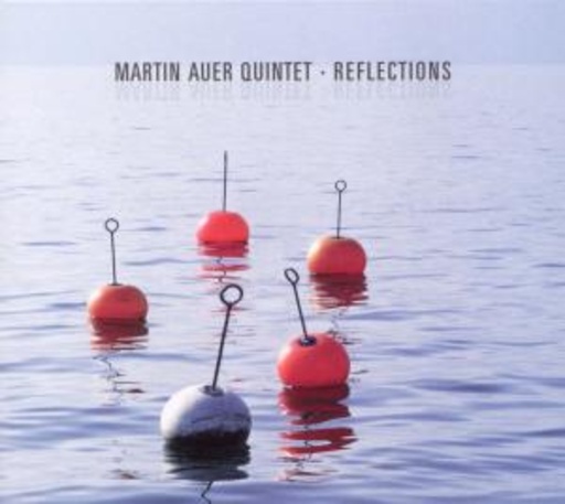 Martin Auer Quintet – Reflections