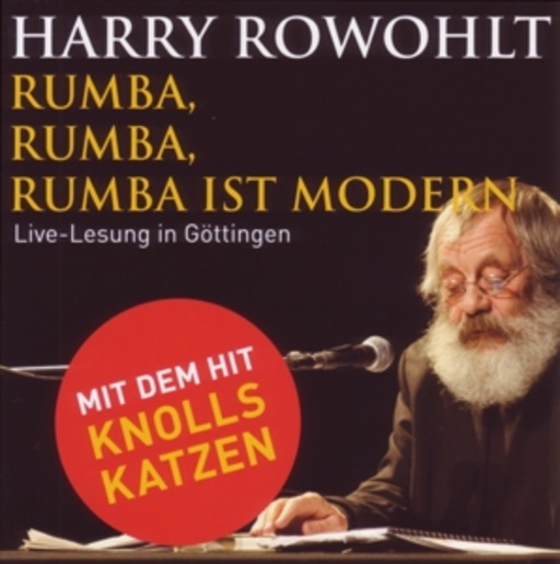 Harry Rowohlt – Rumba, Rumba, Rumba ist modern