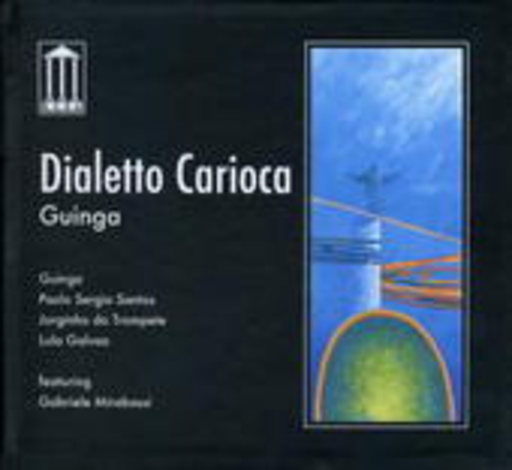 Guinga – Dialetto Carioca