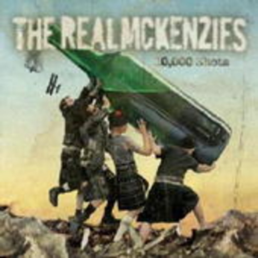 The Real McKenzies – 10,000 Shots