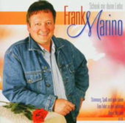 Frank Marino – Schenk mir Deine Liebe