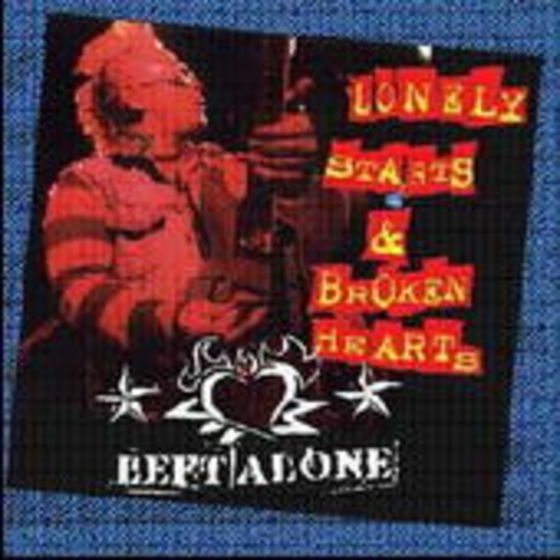 Left Alone – Lonely Starts & Broken Hearts