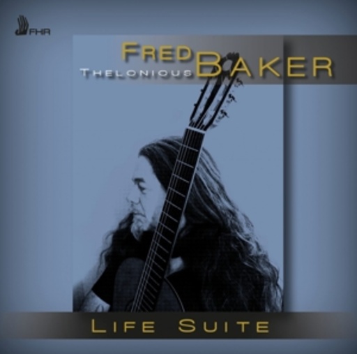 Fred Thelonious Baker – Life Suite
