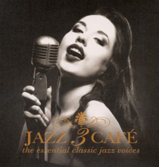 Diverse – Jazz Café Vol. 3 - The Essential Classic Jazz Voices