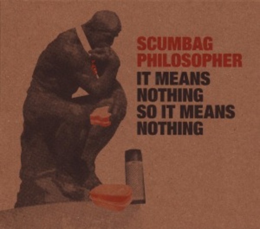 It Means Nothing So It Means