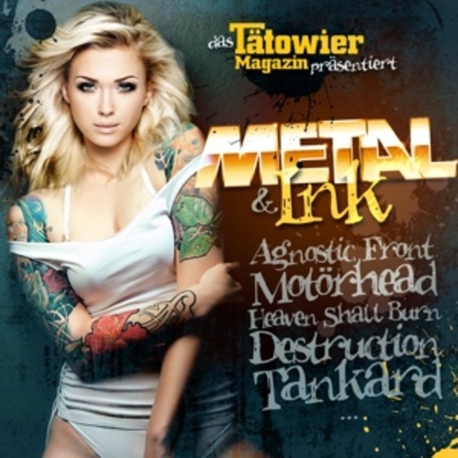 Metal & Ink – Das Tätowier Magazin präsentiert