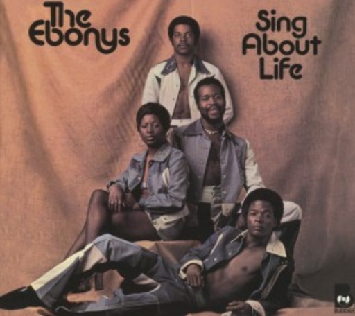 The Ebonys – Sing About Life