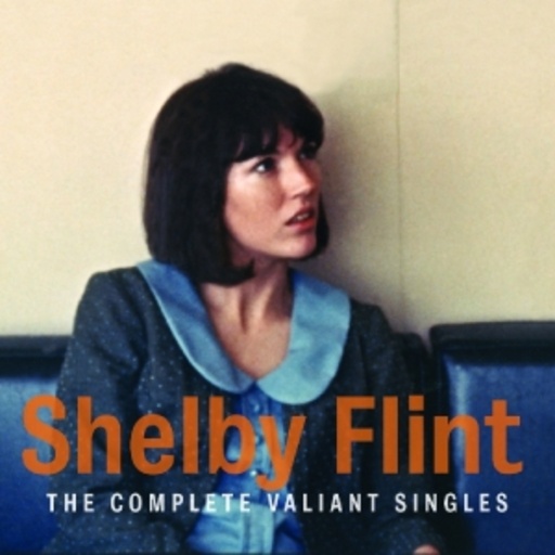 Shelby Flint – The Complete Valiant Singles
