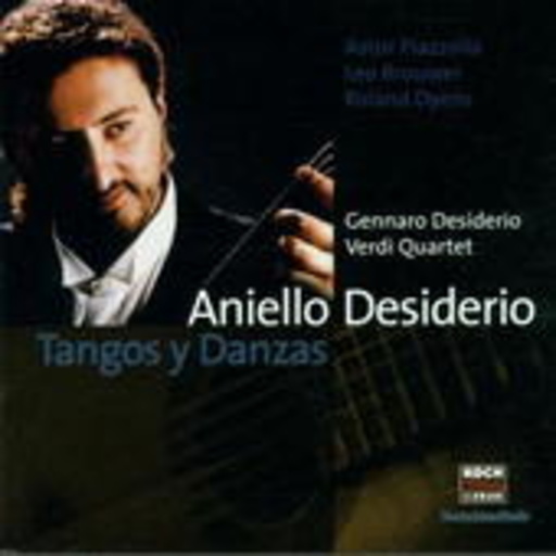 Aniello Desiderio/Gennaro Dessiderio/Verdi Quartet – Tangos Y Danzas