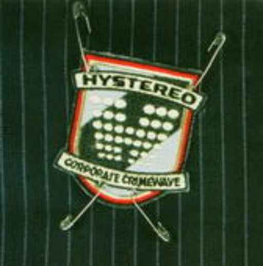 Hystereo – Corporate Crimewave