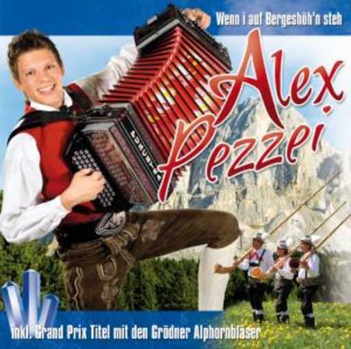 Alex Pezzei – Wenn I auf Bergeshöh'n steh