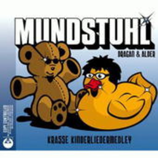 Mundstuhl – Dragan & Alder - Krasse Kinderliedermedley