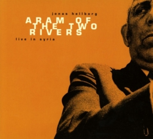 Jonas Hellborg – Aram Of The Two Rivers